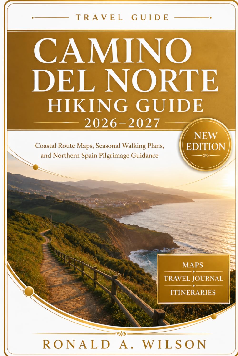 Camino del Norte Hiking Guide 2026–2027: Coastal Route Maps, Seasonal Walking Plans, and Practical Northern Spain Pilgrimage Guidance