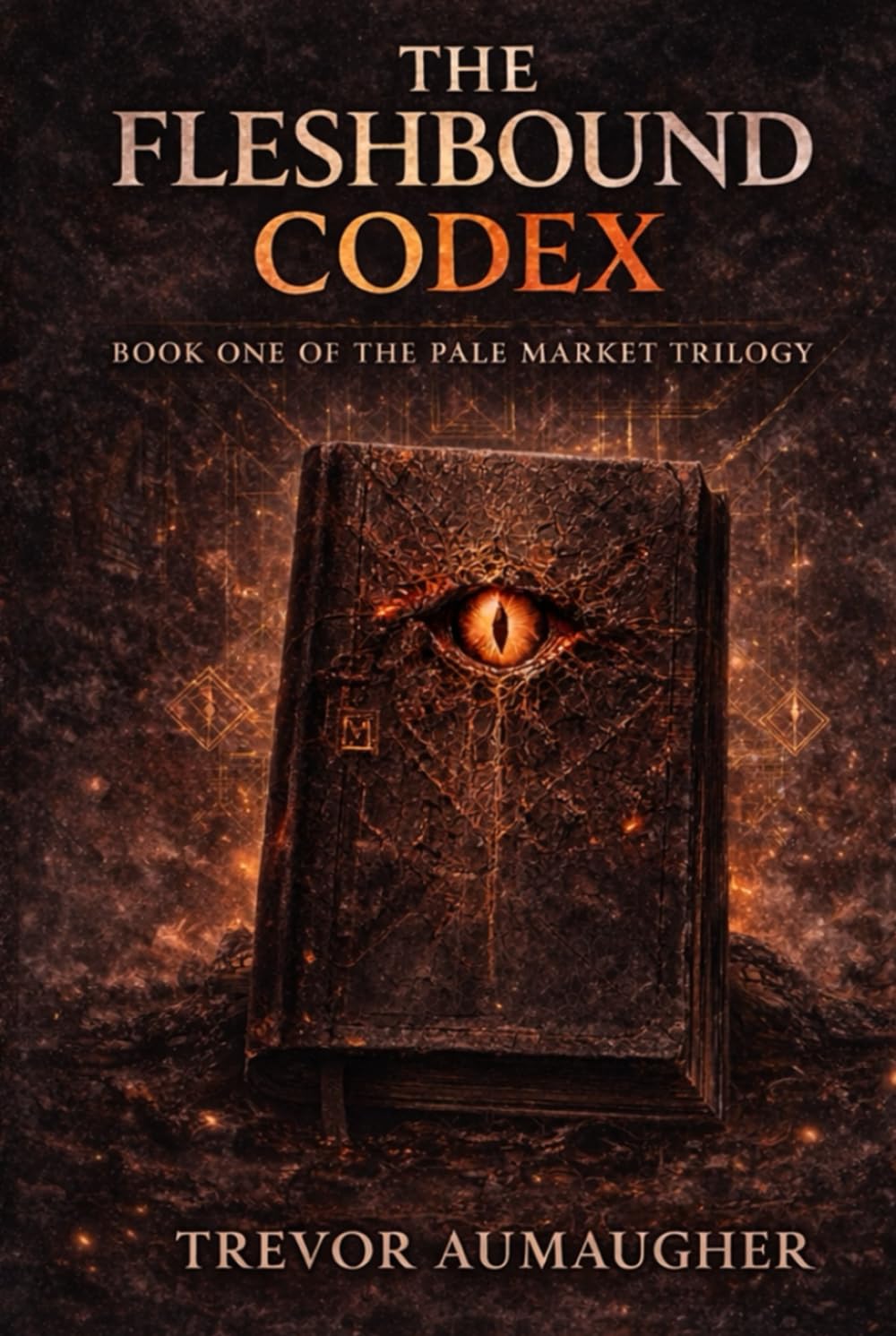 The Fleshbound Codex: Book One of The Pale Market Trilogy
