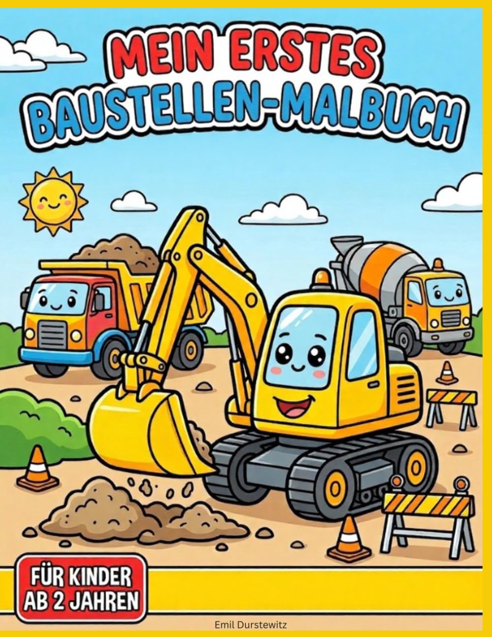 Mein erstes Baustellen-Malbuch: Bagger, Laster & Kräne für Kinder ab 2 Jahren: Malbuch mit extra dicken Linien und großen Buchstaben zum Nachfahren zur Förderung der Feinmotorik