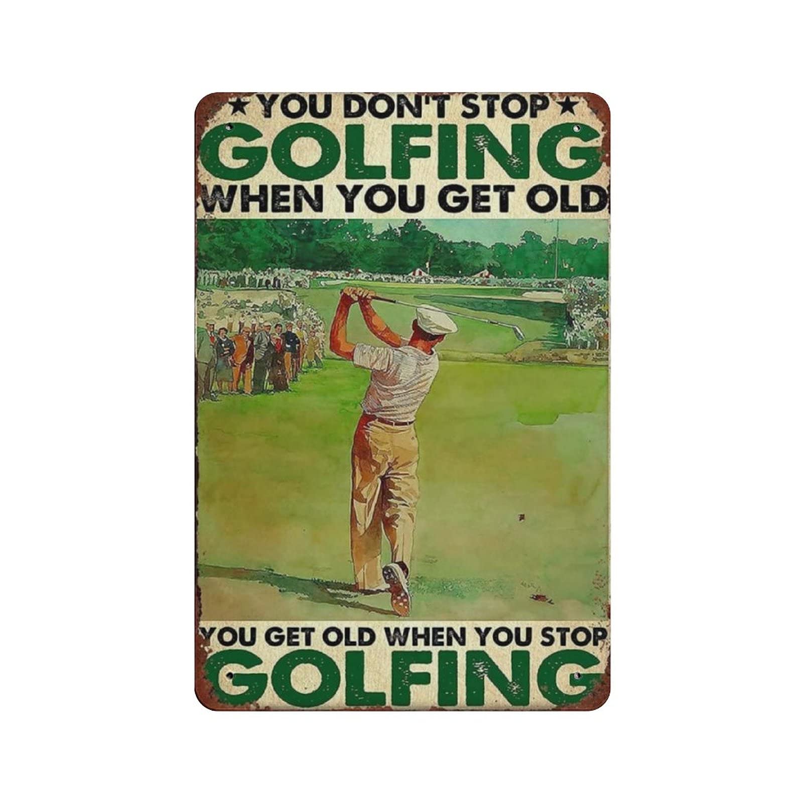 rayprint Metal Tin Sign Don''t Stop Playing Golf When You Get Old Vintage Tin Poster Metal Sign Wall Decoration Country Kitchen Home Garage Decor 12"x8"