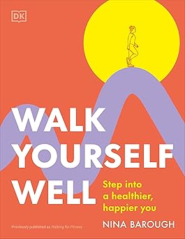 Walk Yourself Well / Nina Barough