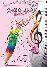 Livres Cahier de musique enfant: Cahier de partitions pour enfants avec papier manuscrit, 6 grosses portées par page ; Cahier de musique et chant grand ... a remplir, carnet de composition musicale PDF
