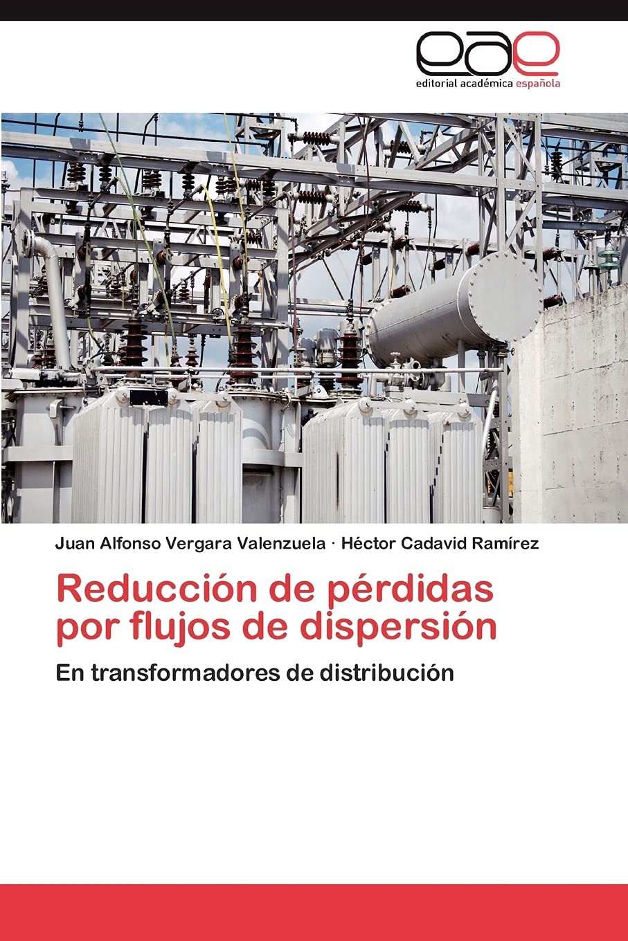 Reducción de pérdidas por flujos de dispersión: En transformadores de distribución (Spanish Edition)