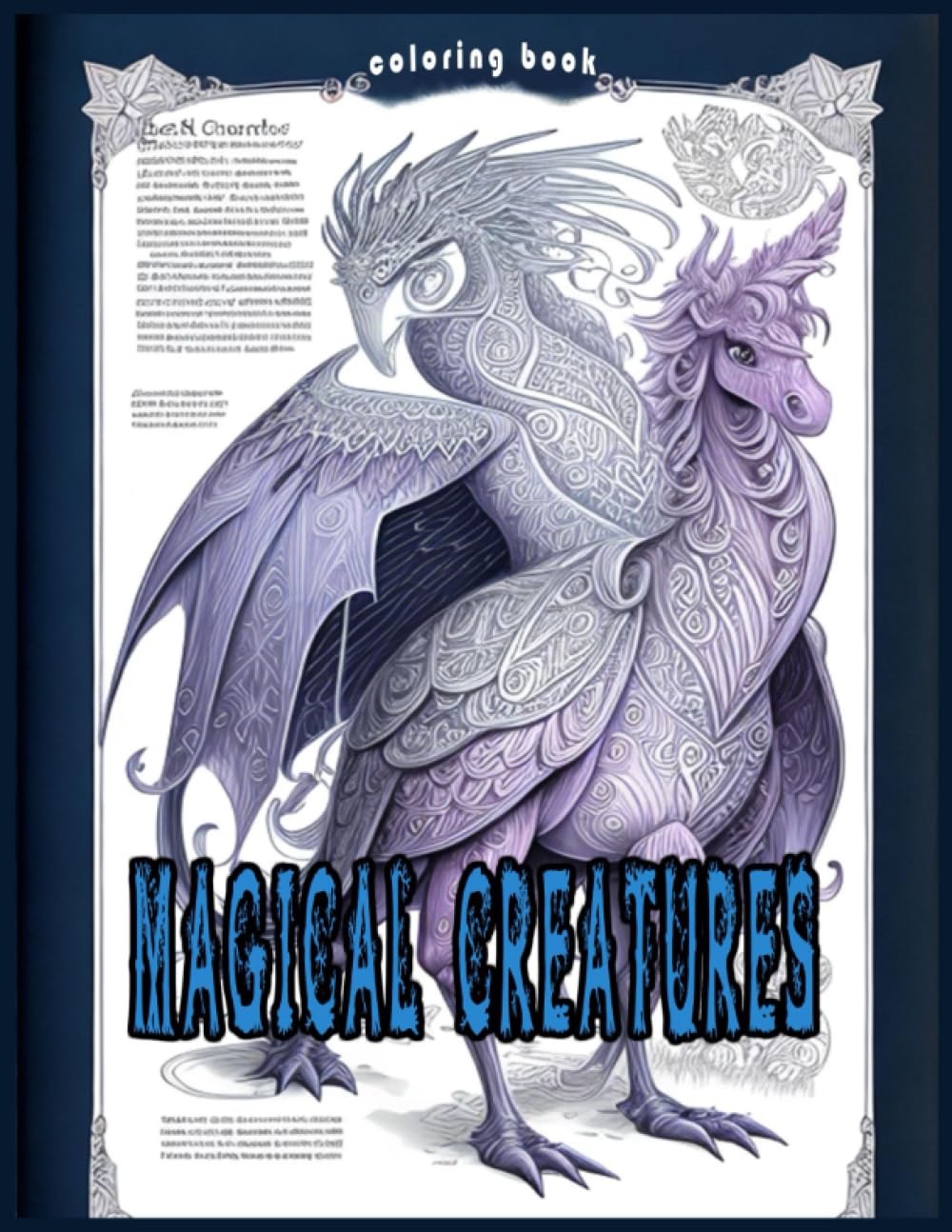 Magical Creatures: A Fantastical Coloring Journey coloring book: size 8.5 x 11 cover Bright pages 40p