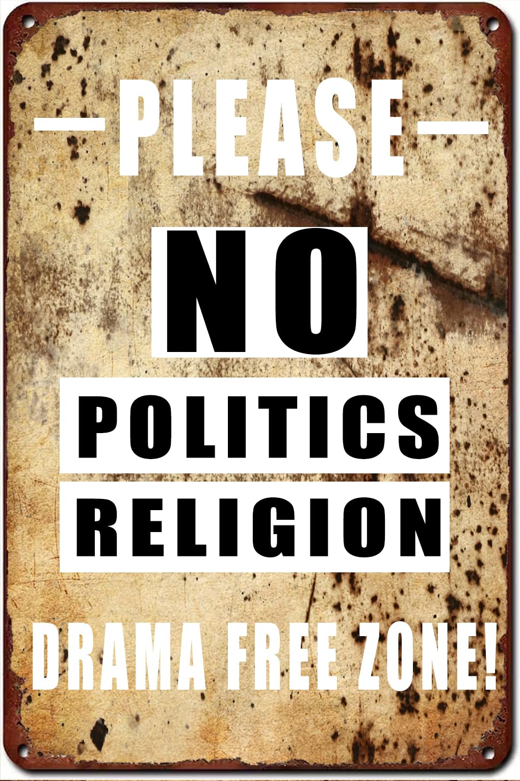 Metal Tin Sign No Politics No Religion Drama Free Zone Sign Decor Yard Sign Vintage for Patio Home Living Room Cafe Bar 8 X 12 Inch