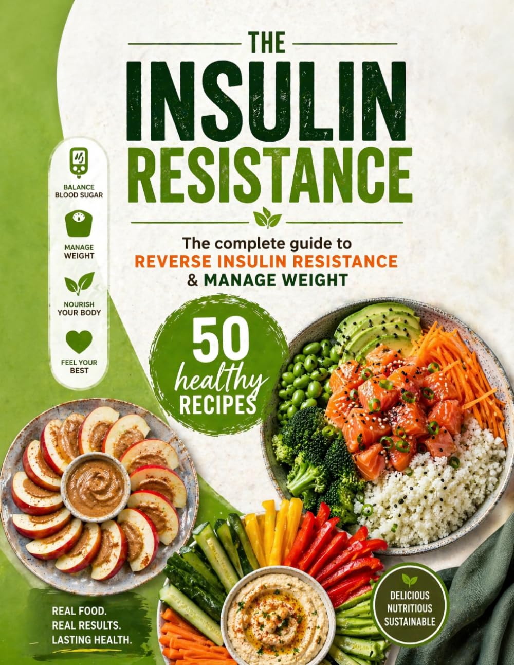 Insulin Resistance Diet Cookbook | 50 Easy Low-Carb Recipes to Reverse Insulin Resistance, Burn Fat & Balance Blood Sugar Naturally