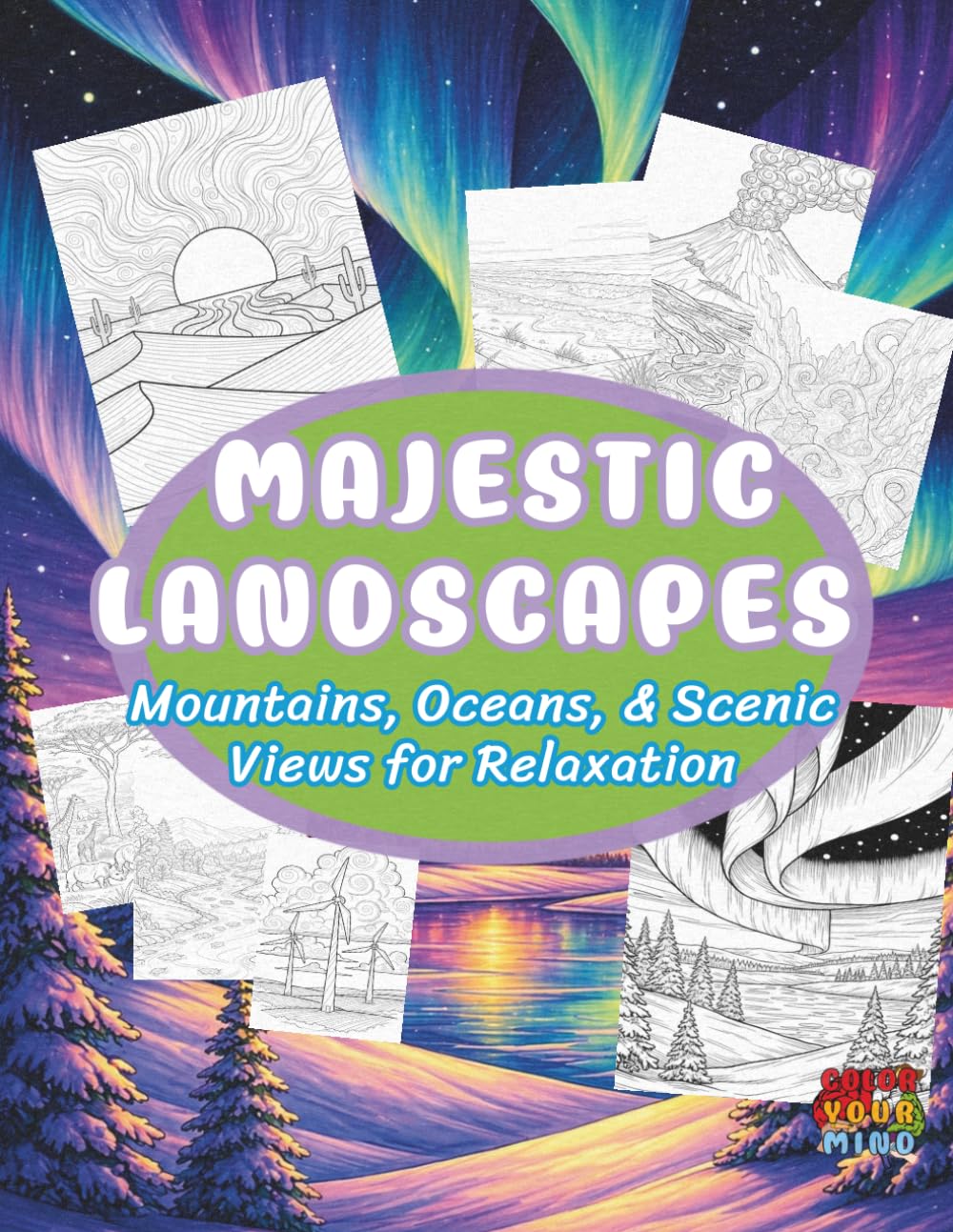 Majestic Landscapes: Mountains, Oceans and Scenic Views for Relaxation (Wanderlust Worlds)