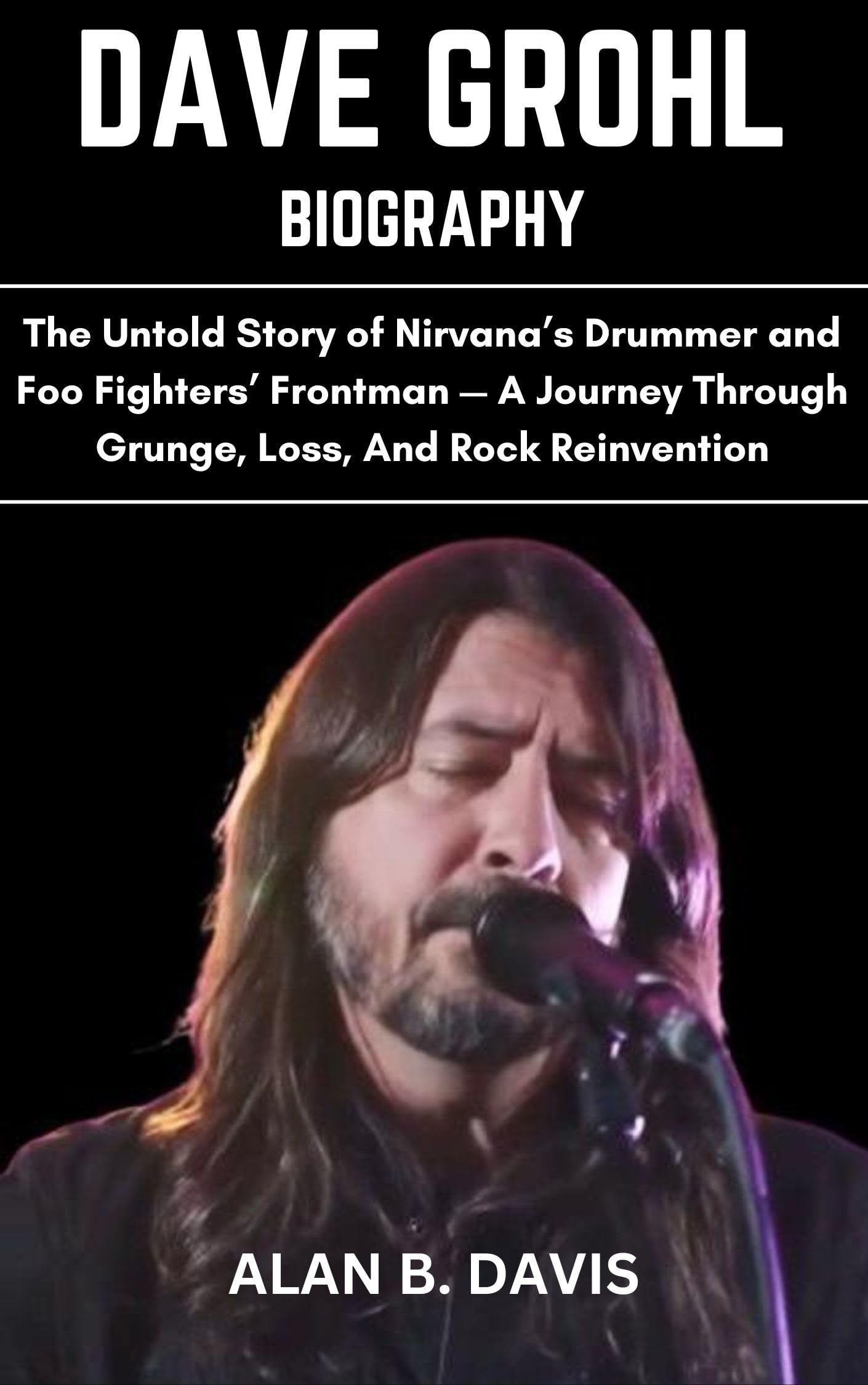 Dave Grohl Biography livre en anglais sur le batteur de Nirvana et leader des Foo Fighters