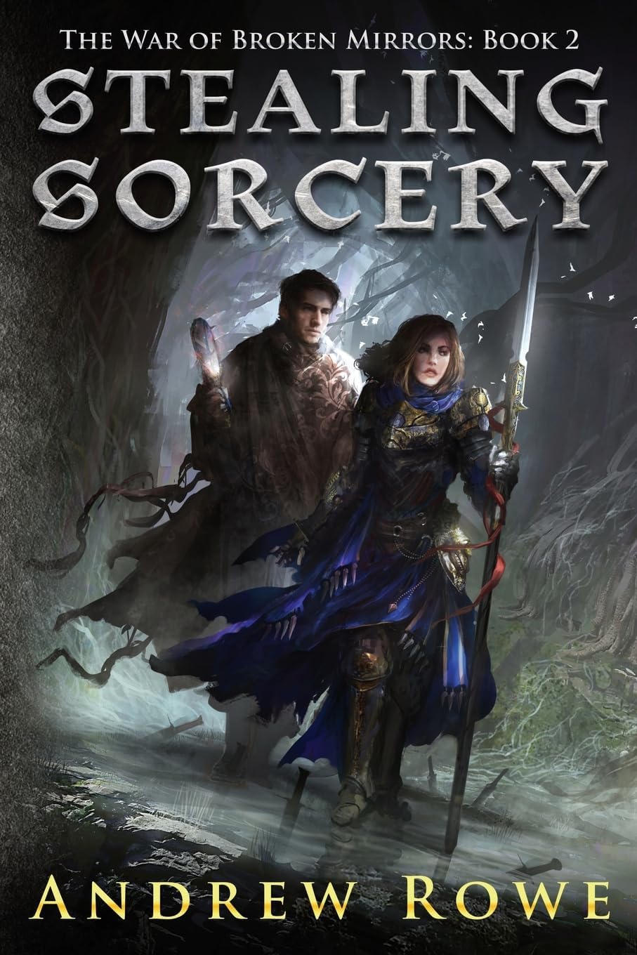 Stealing Sorcery (The War of Broken Mirrors) Paperback โ December 31, 2015