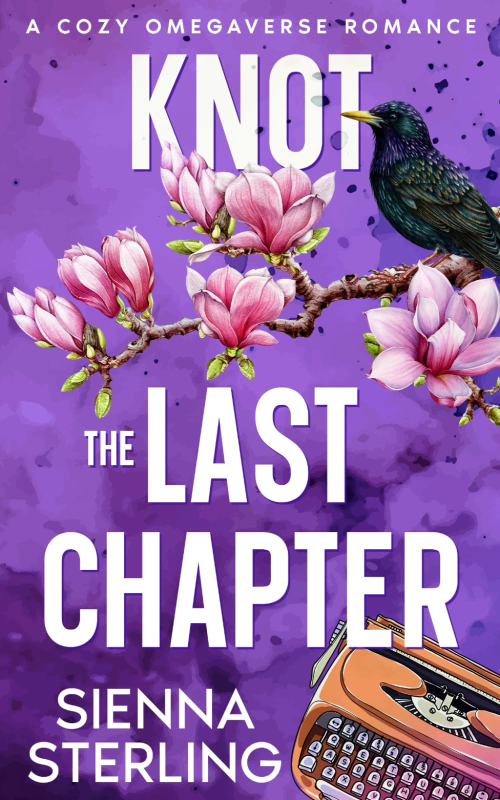 Knot the Last Chapter: A Cozy Omegaverse Romance (Starling Grove)