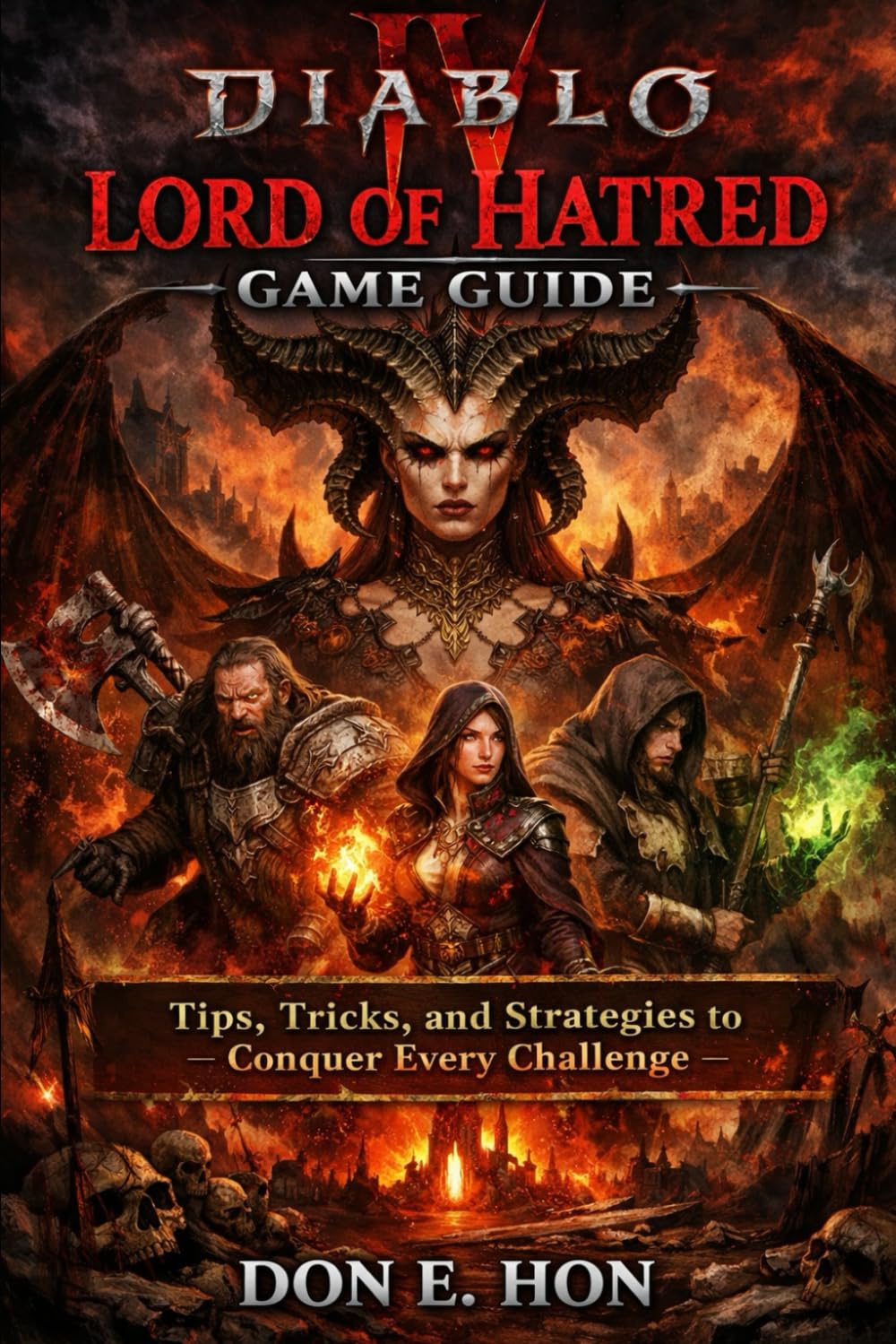 Diablo IV: Lord of Hatred Game Guide: Tips, Tricks, and Strategies to Conquer Every Challenge