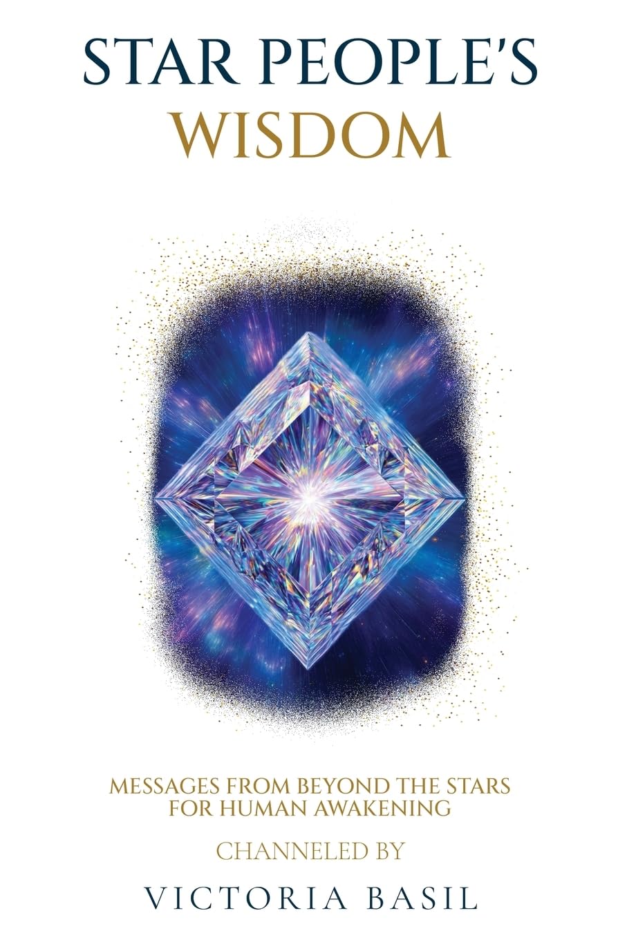 Star People's Wisdom: Messages From Beyond The Stars For Human Awakening      Paperback – September 27, 2025