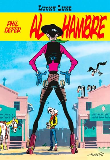 Lucky Luke. Al Hambre