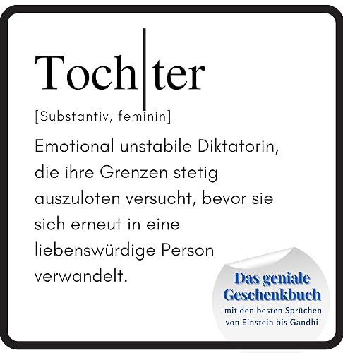 Tochter: Das geniale Geschenkbuch mit den besten Sprüchen von Einstein bis Gandhi. Das perfekte Geschenk zum Geburtstag oder zu Weihnachten