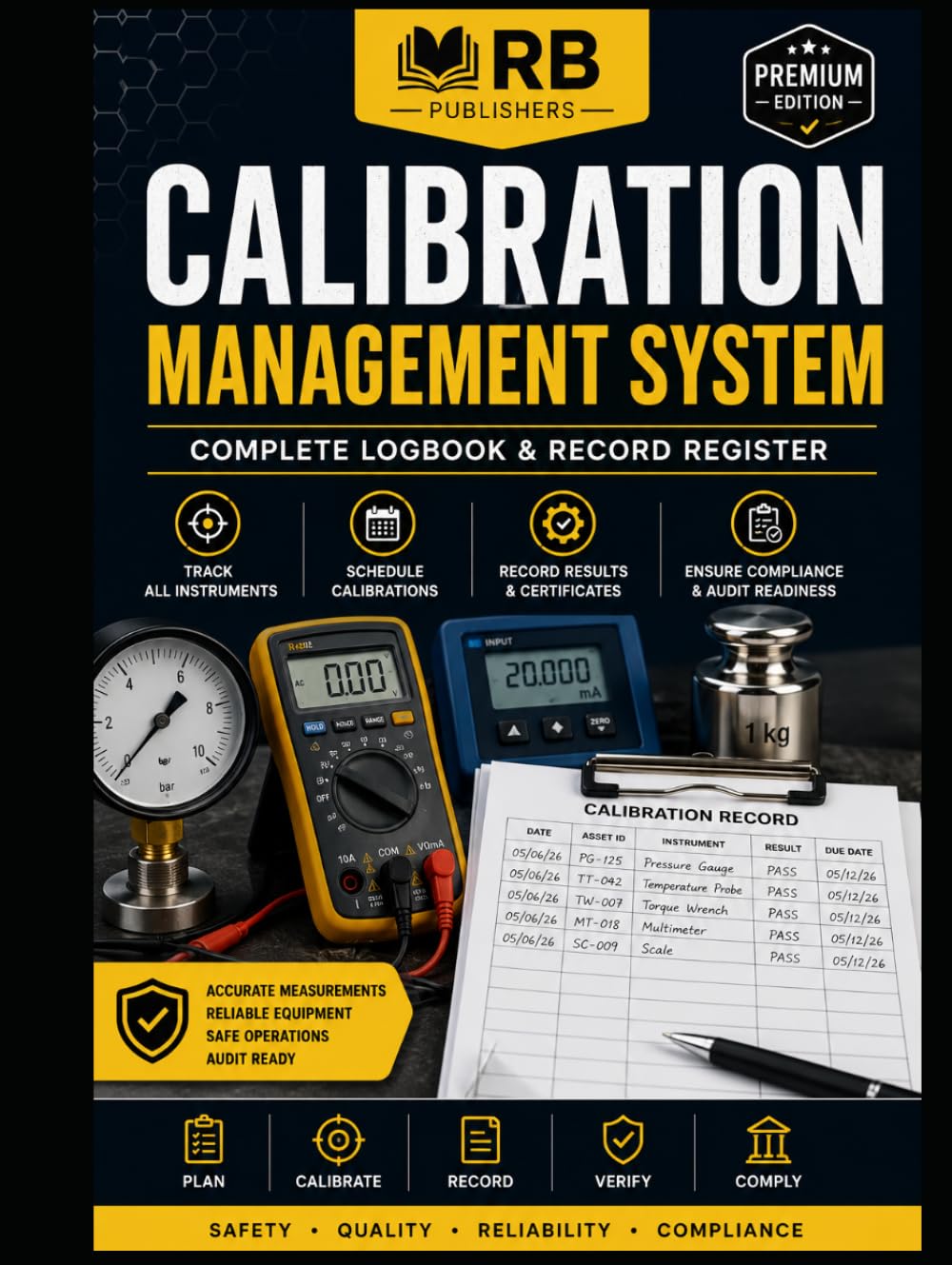 Calibration Management System: Professional Record Book for Asset Registration, Calibration Planning, Out-of-Tolerance Management, Compliance ... Lifecycle Control: Audit Verification System