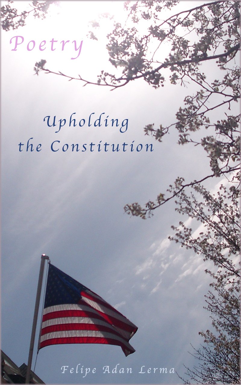 Upholding the Constitution, Poetry for Legal Military and Law Enforcement