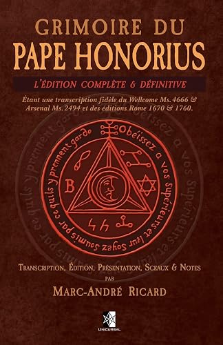 Grimoire du Pape Honorius: l'édition complète &amp; définitive