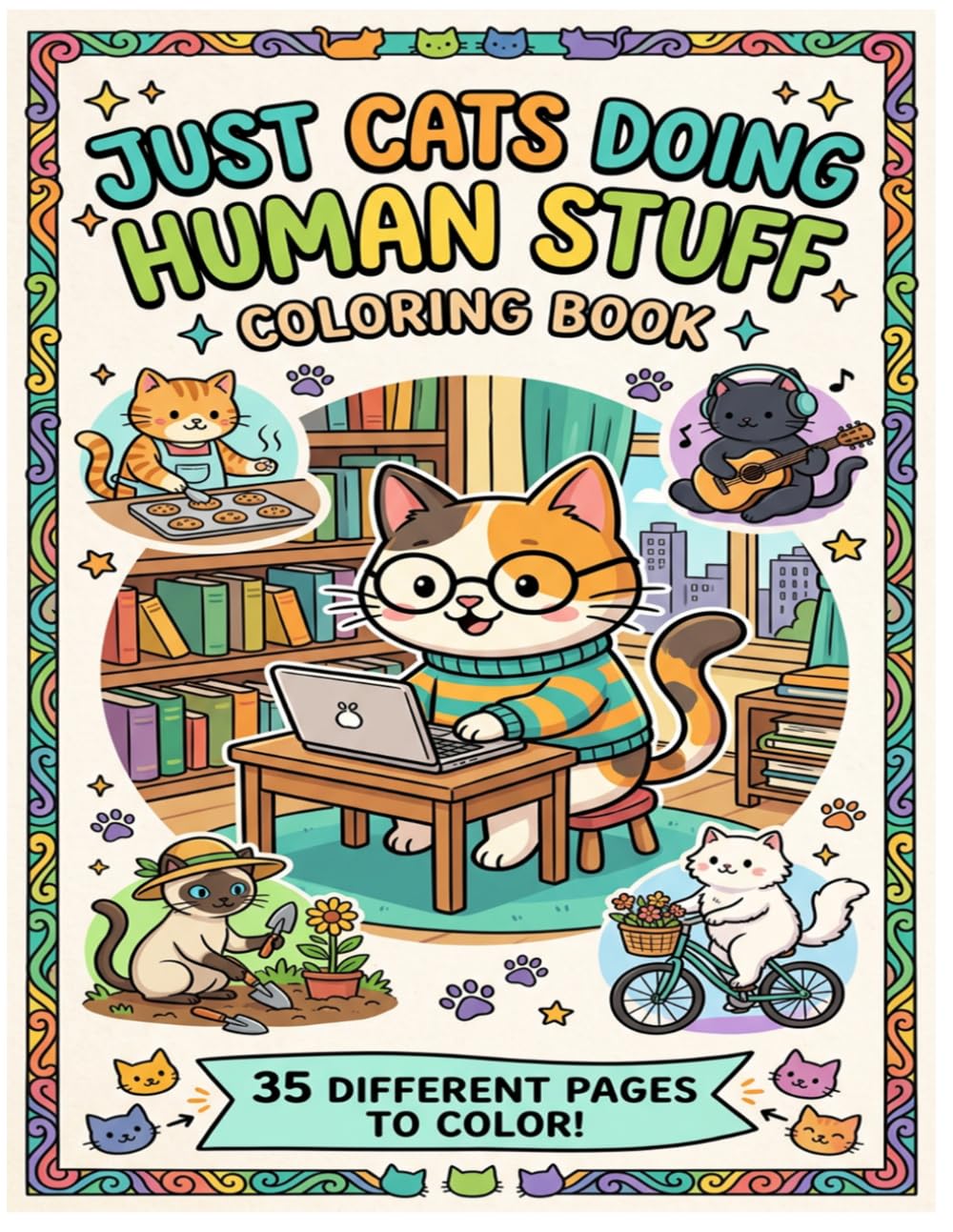 Just Cats Doing Human Stuff - Coloring Book