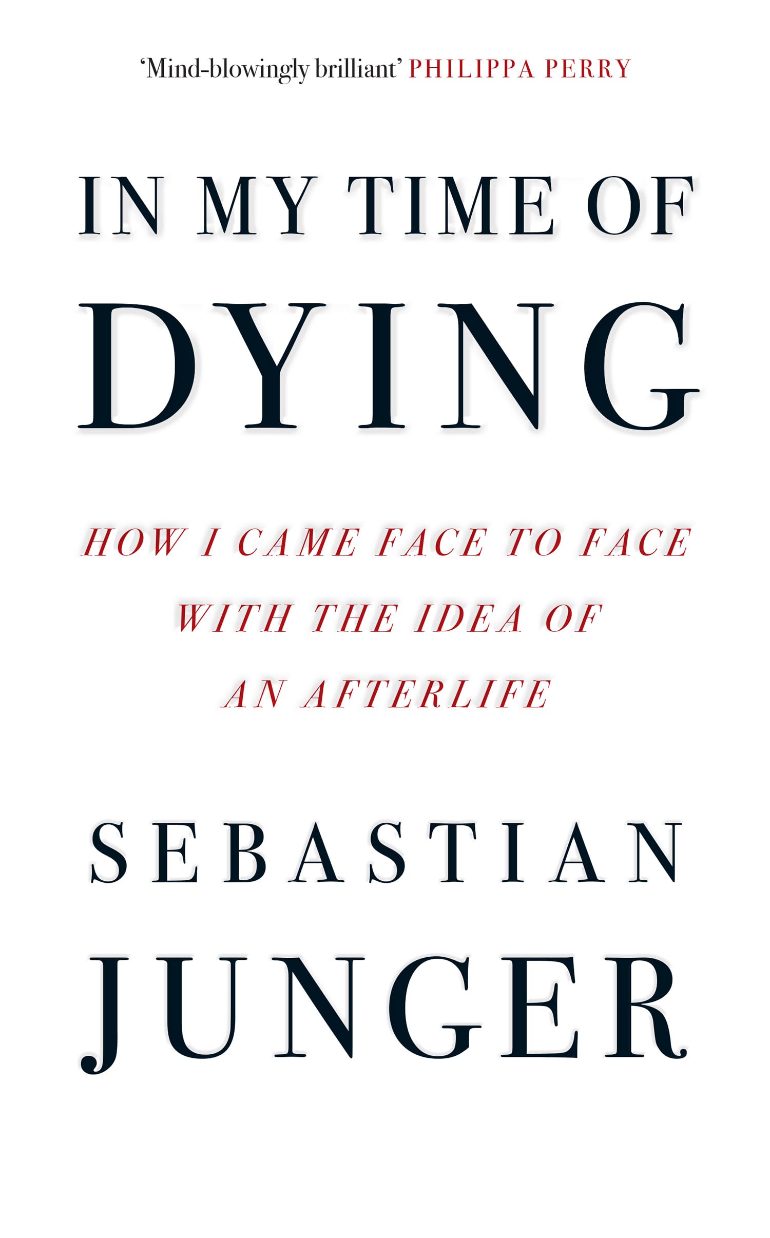 In My Time of Dying: The suspenseful new memoir from the bestselling author of Tribe and The Perfect Storm