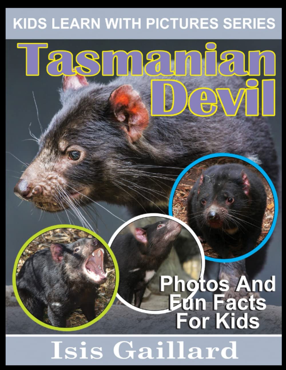 Tasmanian Devil: Photos and Fun Facts for Kids (Kids Learn With Pictures)