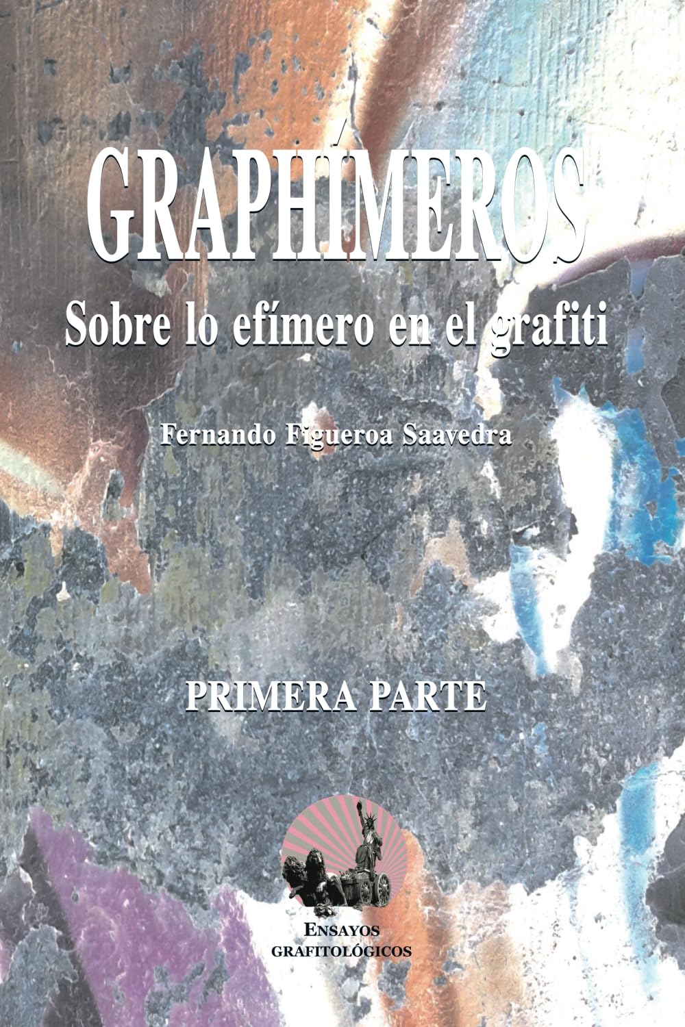 Graphímeros livre sur le graffiti éphémère et l'art urbain contemporain