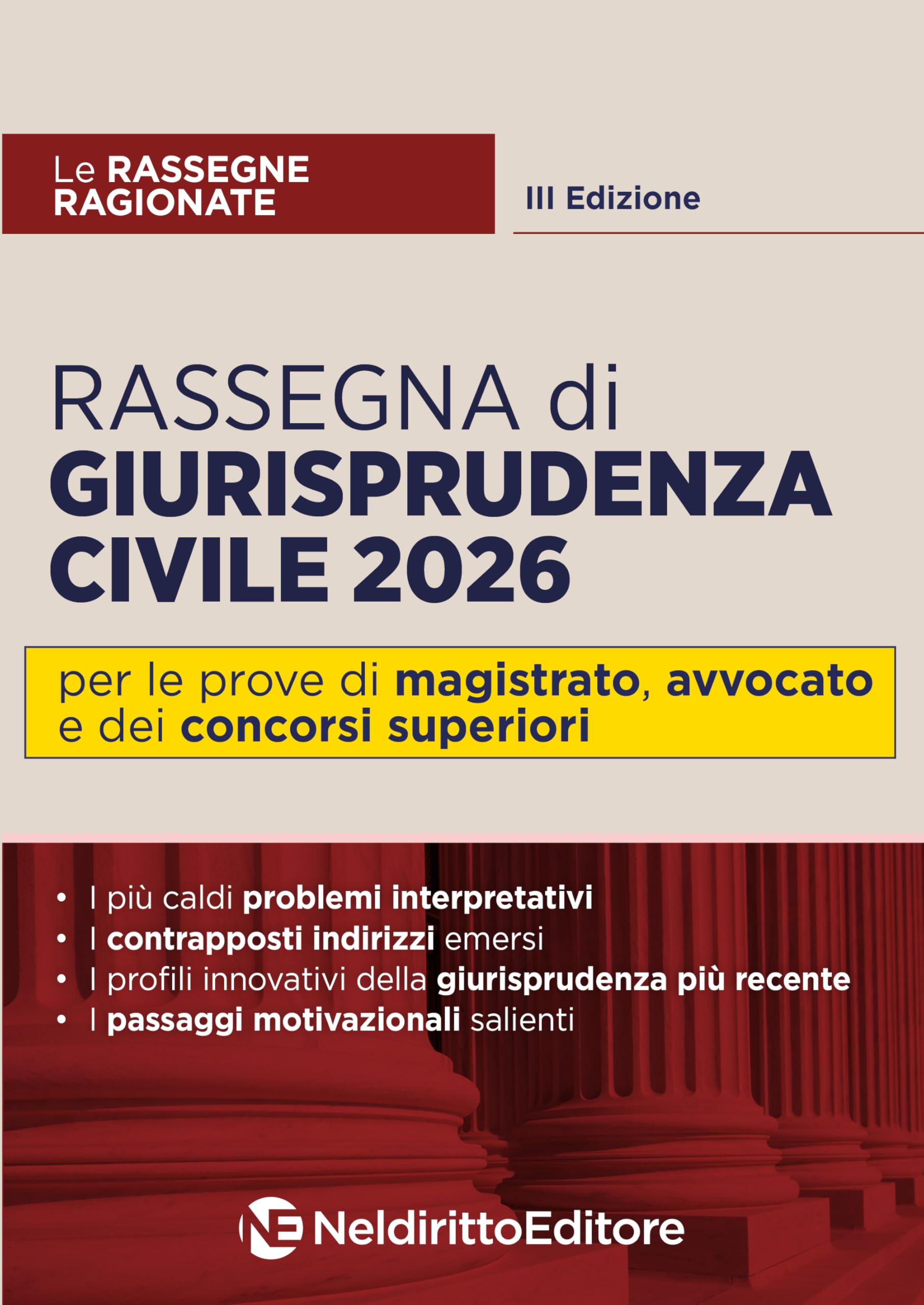 Rassegna ragionata di giurisprudenza civile 2026 per il concorso in magistratura e per i concorsi superiori. Nuova ediz.