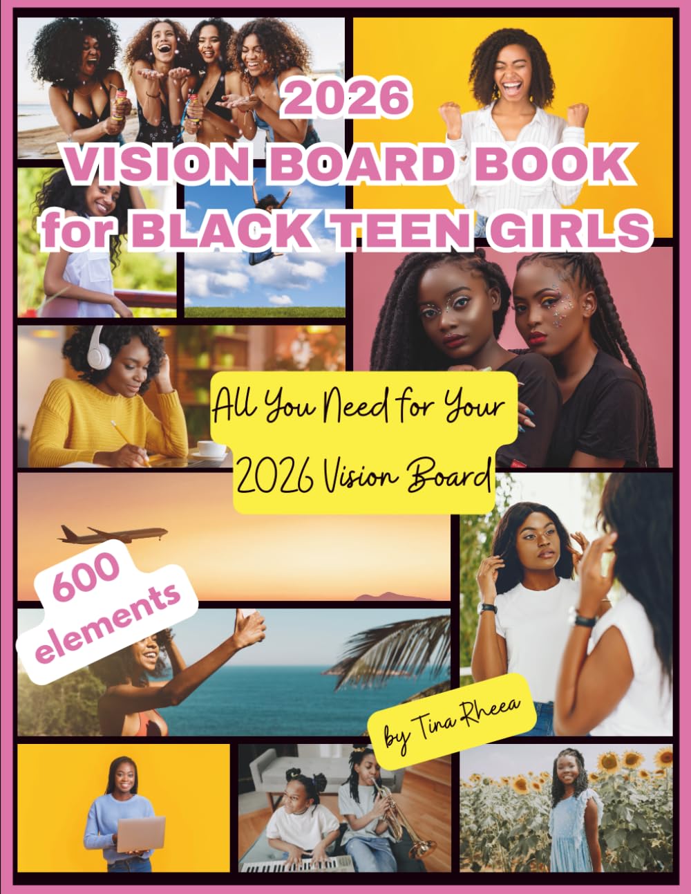 2026 Vision Board Book for Black Teenage Girls: Clip Art Collection, 550+ Pictures, Quotes and Words, Vision Board Supplies for Black Teenage Girls to Manifest Their Dreams & Desires