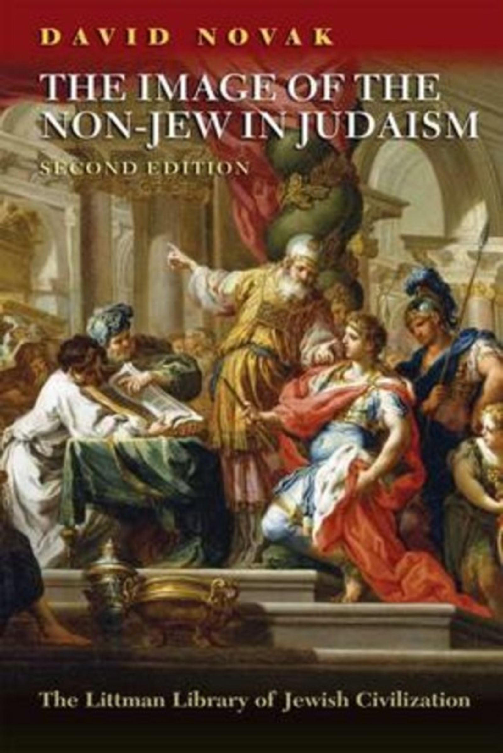The Image of the Non-Jew in Judaism: The Idea of by David Novak PAPERBACK