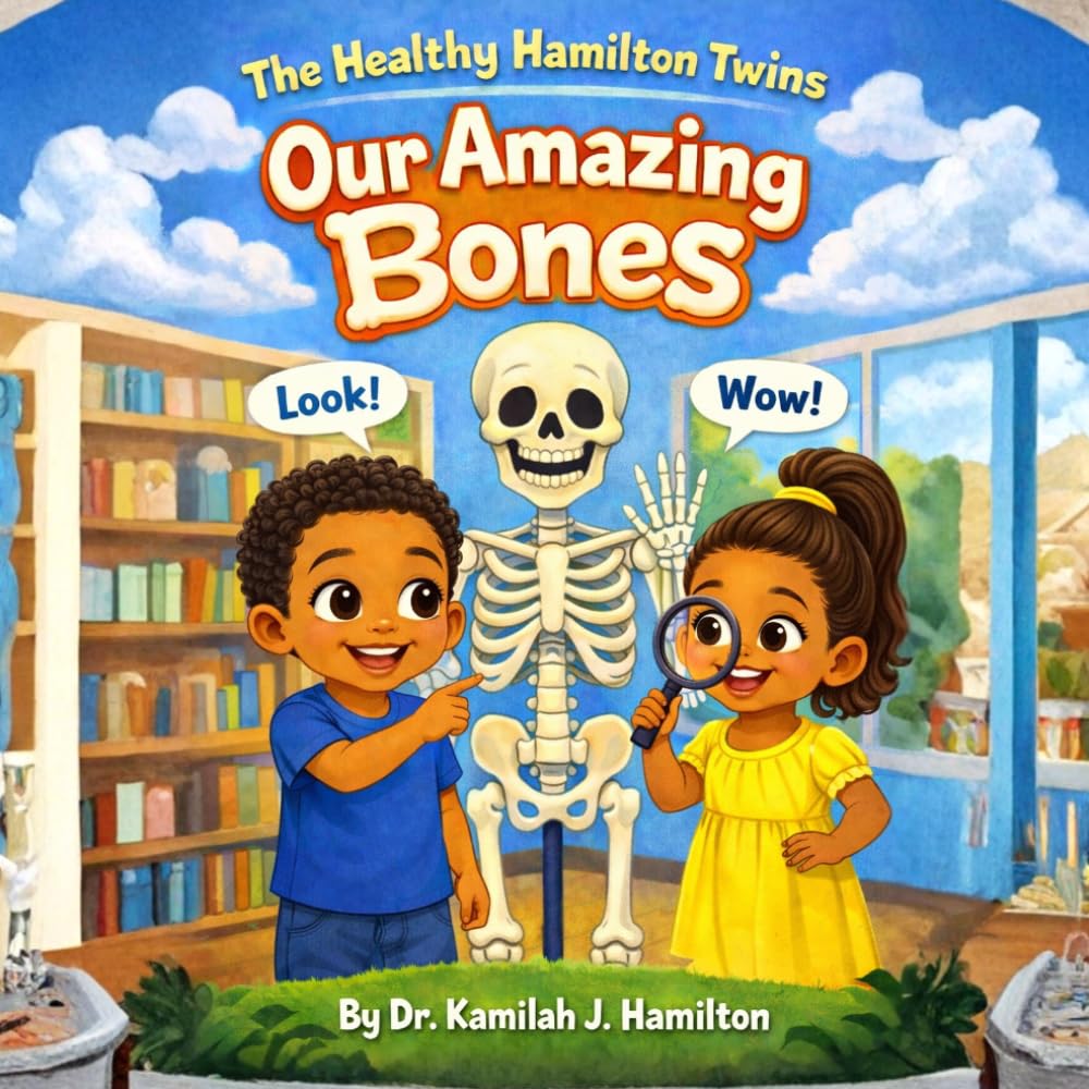 The Healthy Hamilton Twins: Our Amazing Bones