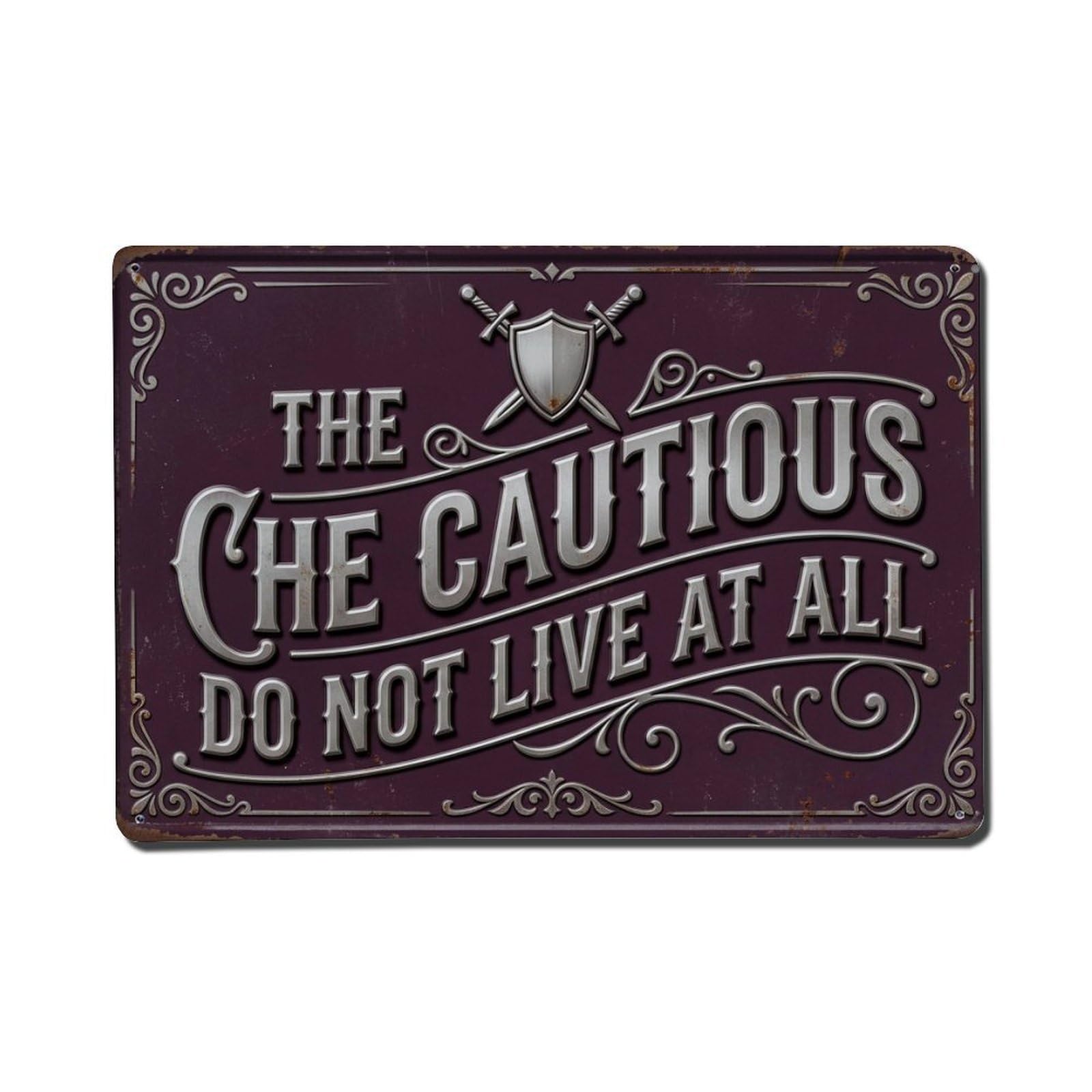 Cautious Never Live Tavern Retro Motivational Slogans 1 Metal Tin Sign Plaque Wall Decor for Cafe, Club Bar, Office, Home Garden Metal Poster 8x12Inch
