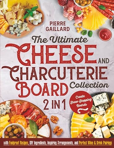 The Ultimate Cheese & Charcuterie Board Collection: [2 in 1]