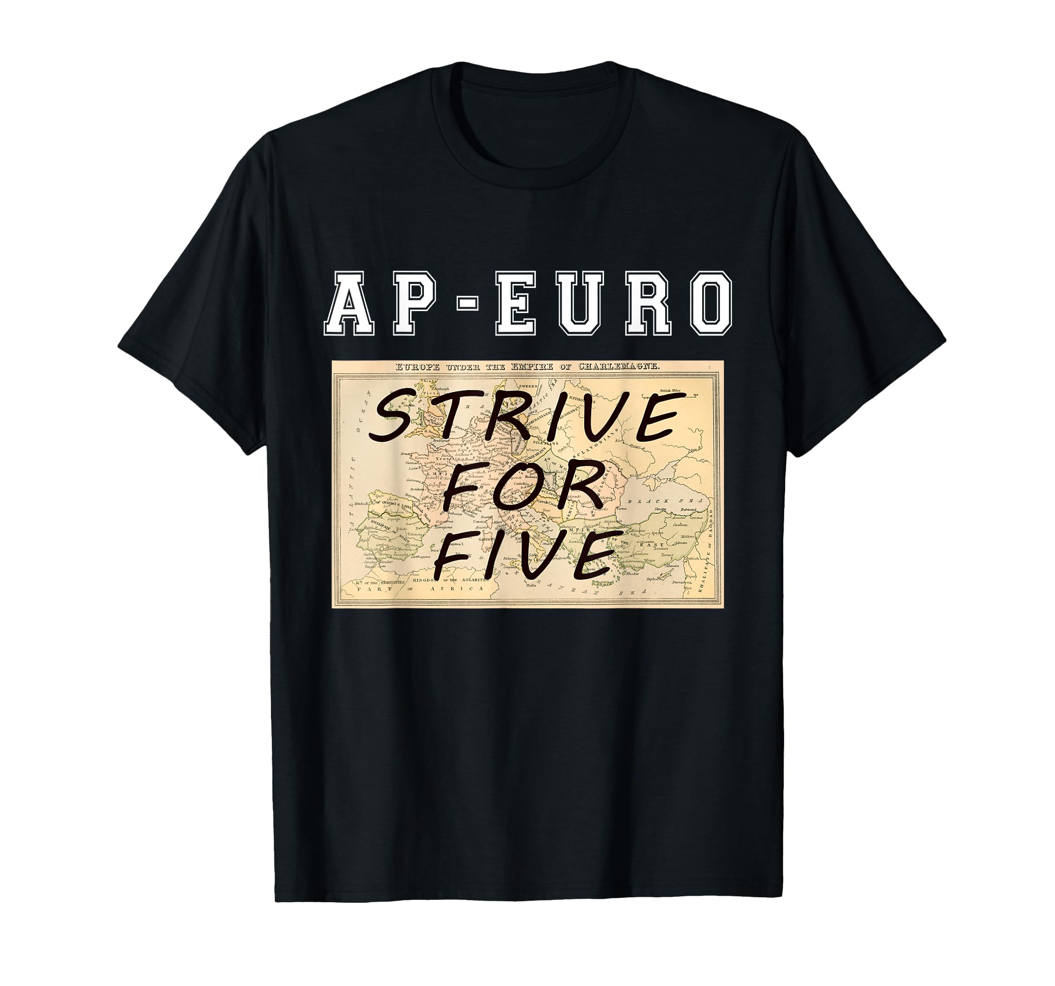 Amazon.com: AP Euro Strive for Five Funny High School History T 