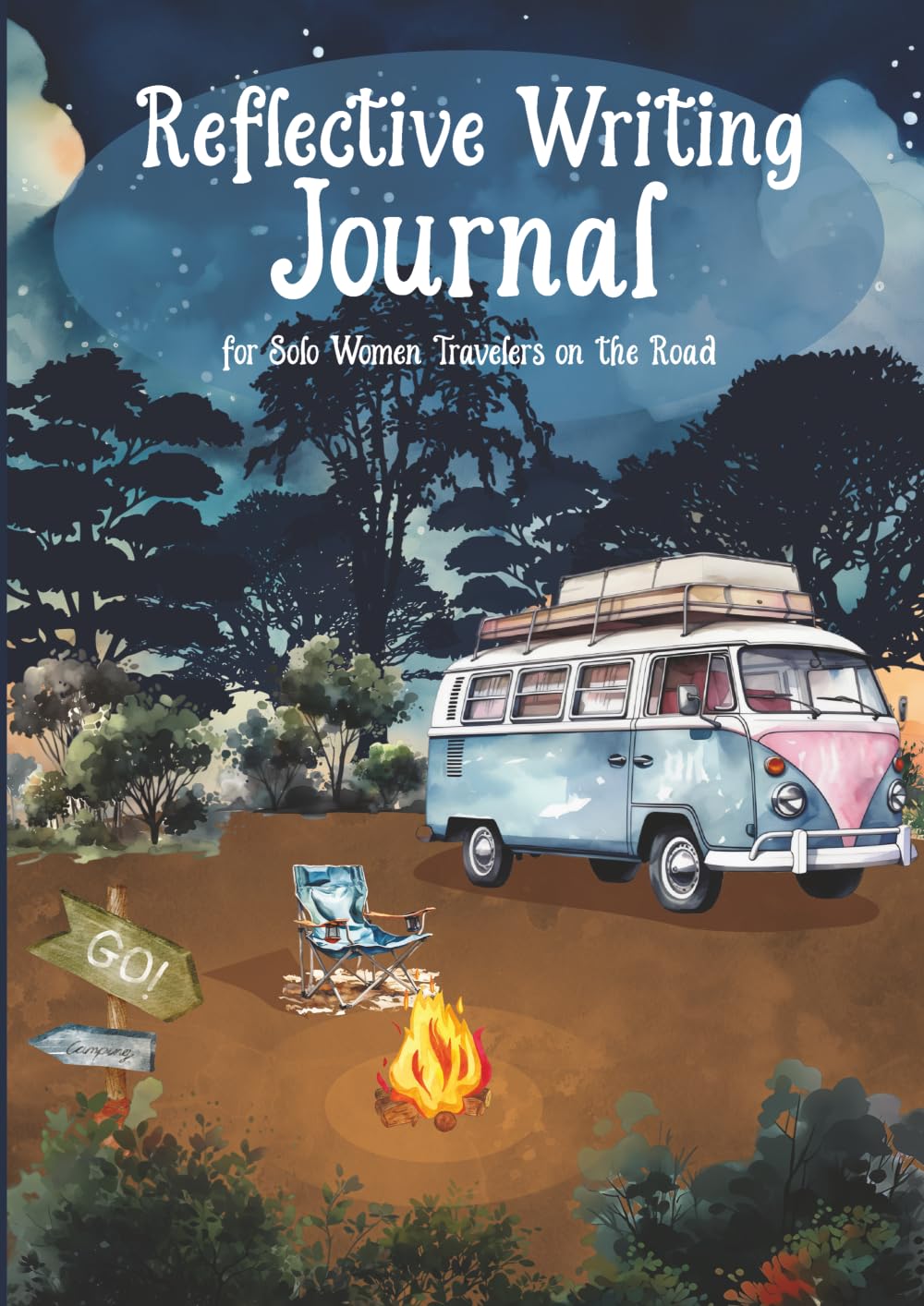 Reflective Writing Journal: For Solo Women Travelers On The Road