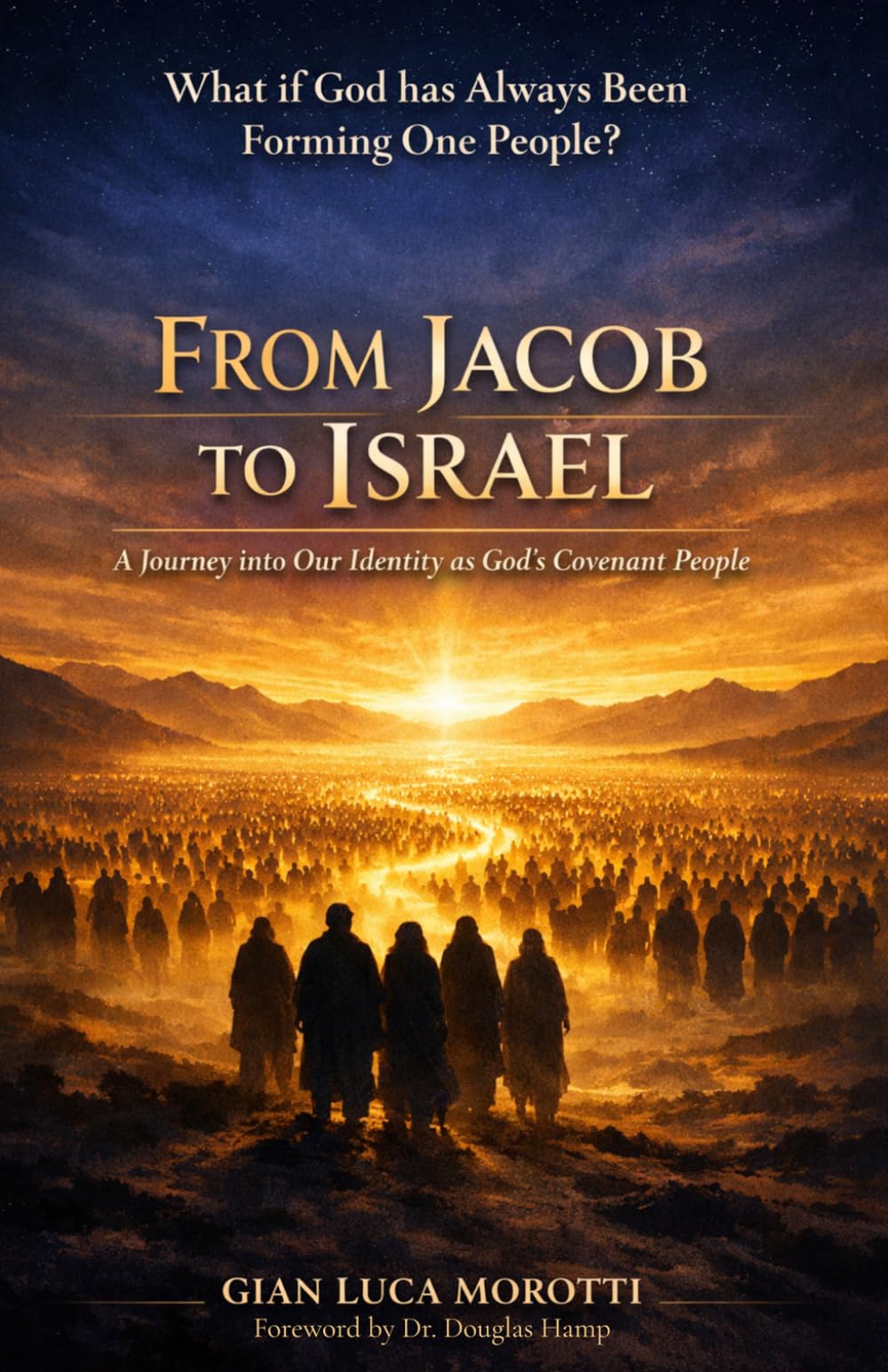 FROM JACOB TO ISRAEL: A Journey into our Identity as God's Covenant People