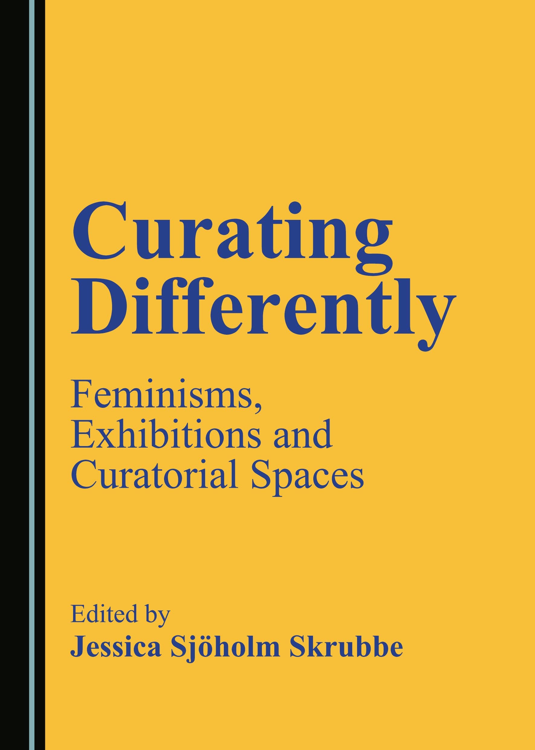 Buy Curating Differently: Feminisms, Exhibitions and Curatorial Spaces — BookShops.in