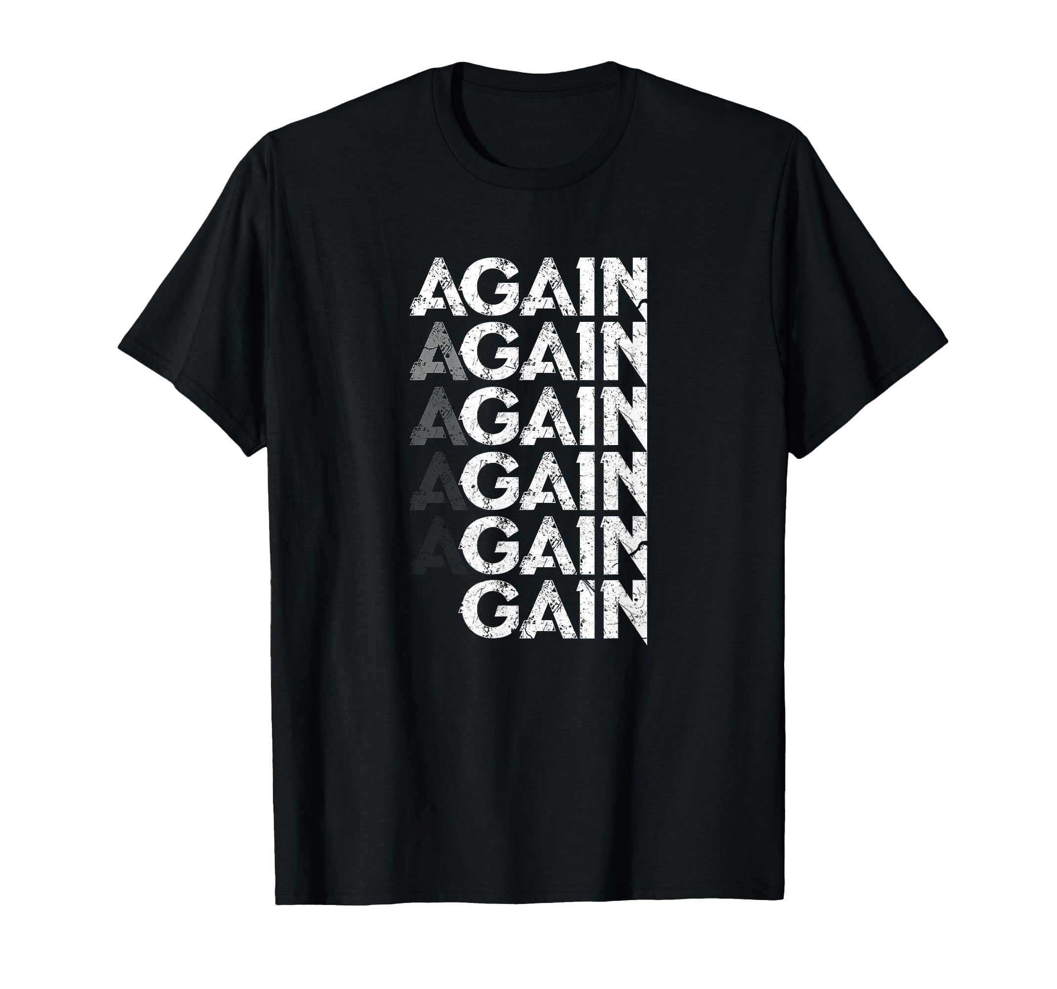Again Gain Funny Bodybuilding Gym Workout Gift T-Shirt