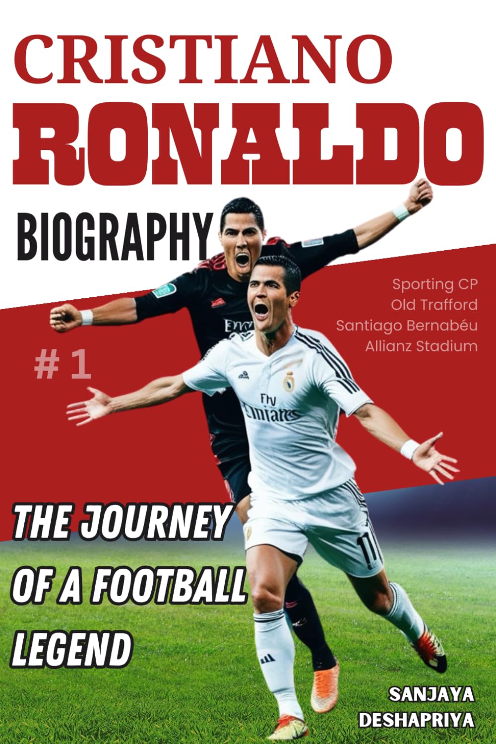 Cristiano Ronaldo: The Journey of a Football Legend