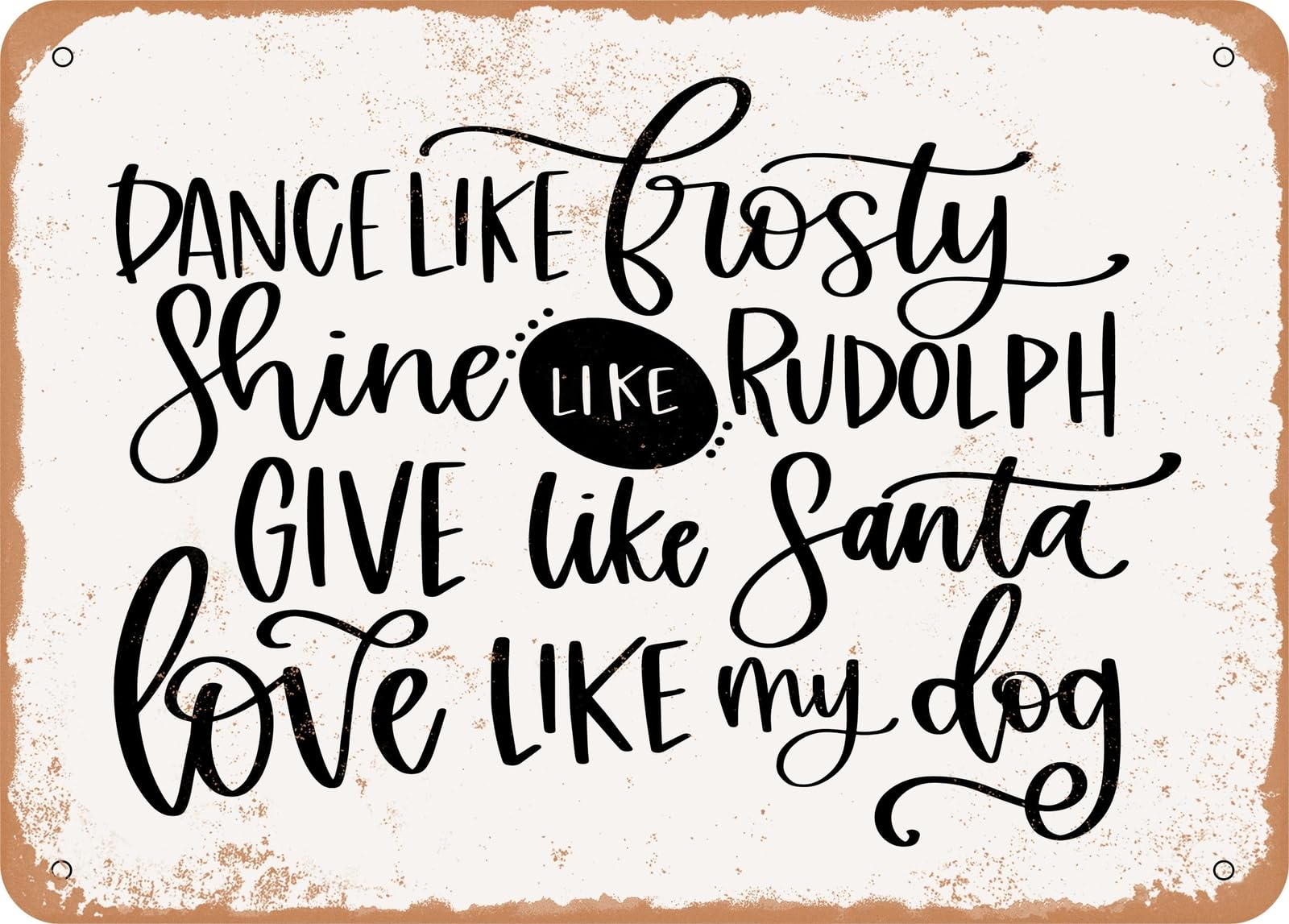 Miaomansenstore Metal Sign - Dance Like Frosty Love Like My Dog - Vintage Look Sign Home Decor