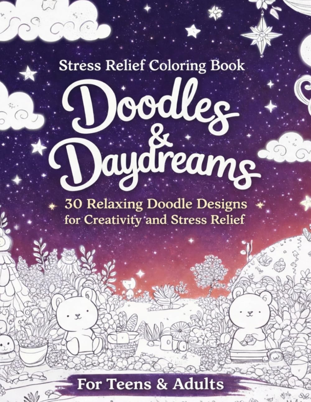 Doodles & Daydreams: Cozy and Cute Coloring Book for Teens and Adults
