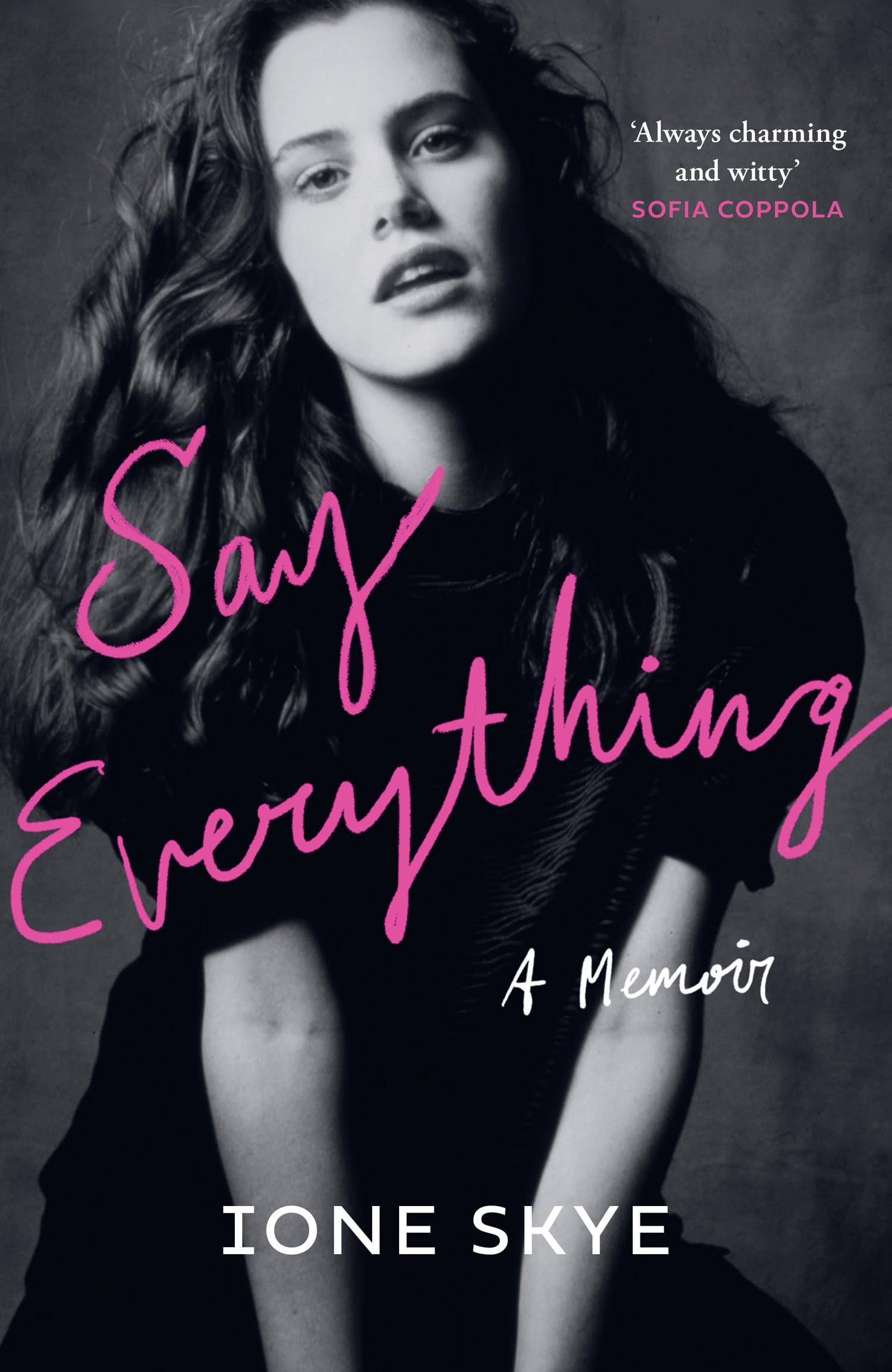 Say Everything: NEW YORK TIMES BESTSELLER