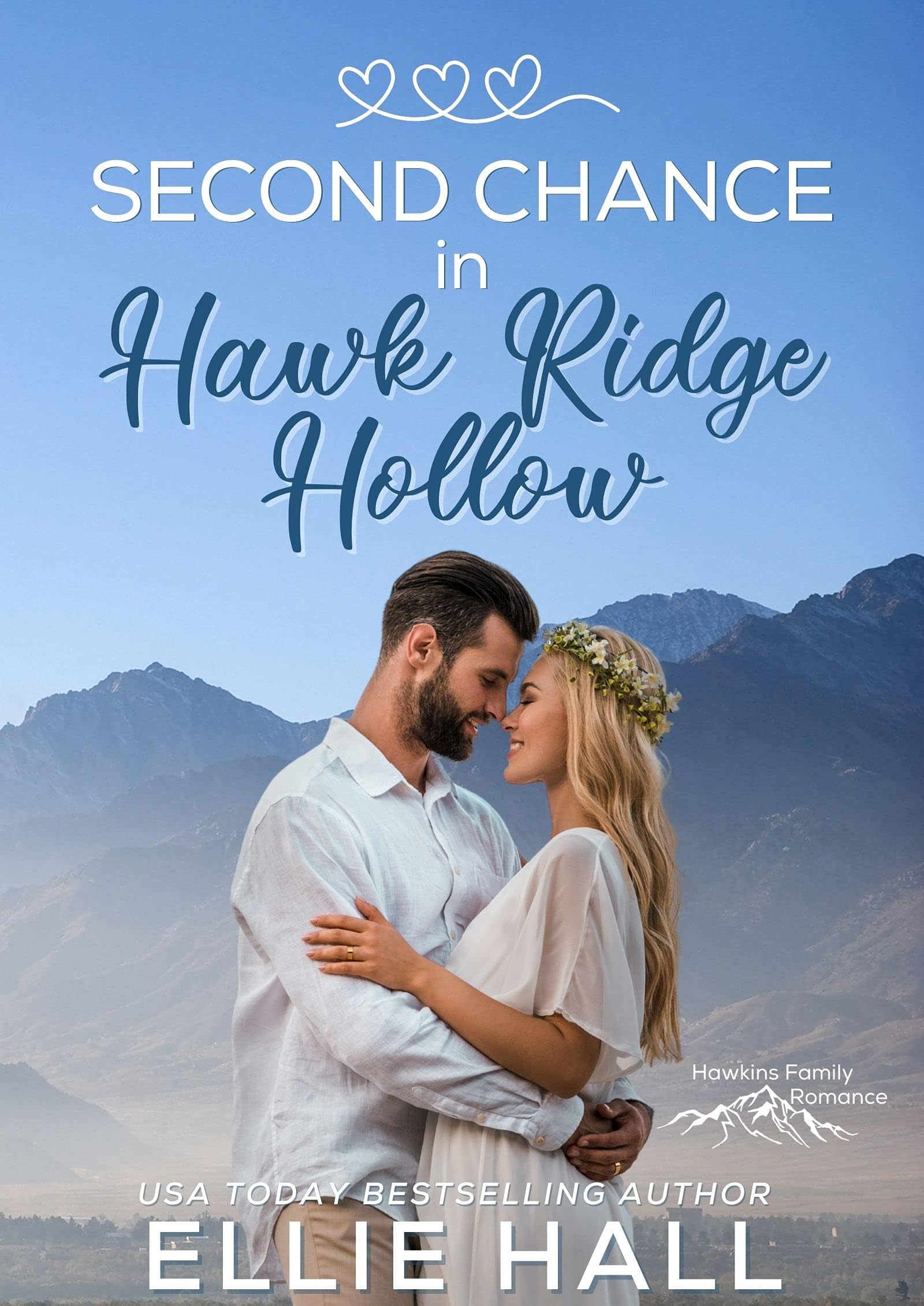 Second Chance in Hawk Ridge Hollow: Sweet Small Town Happily Ever After (Rich & Rugged: a Hawkins Brothers Romance Book 1)