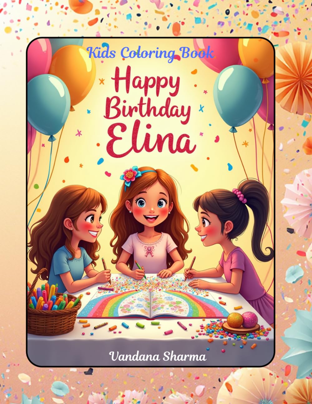 “Happy Birthday Elina – Kids Coloring Book”,: A Fun Birthday-Themed Coloring Adventure for Little Elina