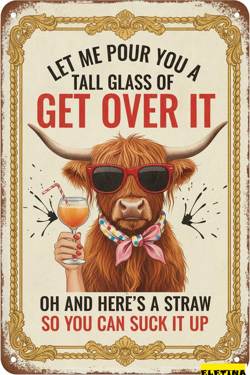 Let Me Pour Glass Get Over It Cattle Tin Sign, 8x12 Inch