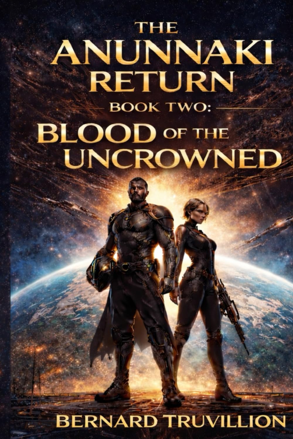 The ANUNNAKI RETURN BOOK 2 BLOOD OF THE UNCROWNED (The Cultivator Chronicles)