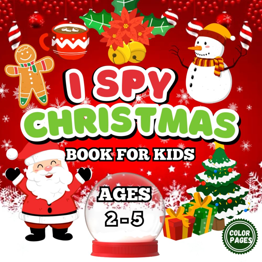 Fun I Spy Christmas Book for Toddlers Ages 2-5: A Holiday Picture Book and Guessing Game for Kids, Preschoolers, and Kindergarteners