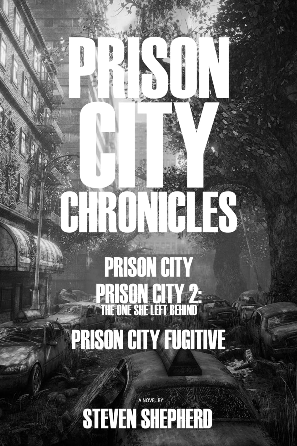 The Prison City Chronicles: Prison City; Prison City 2; Prison City Fugitive