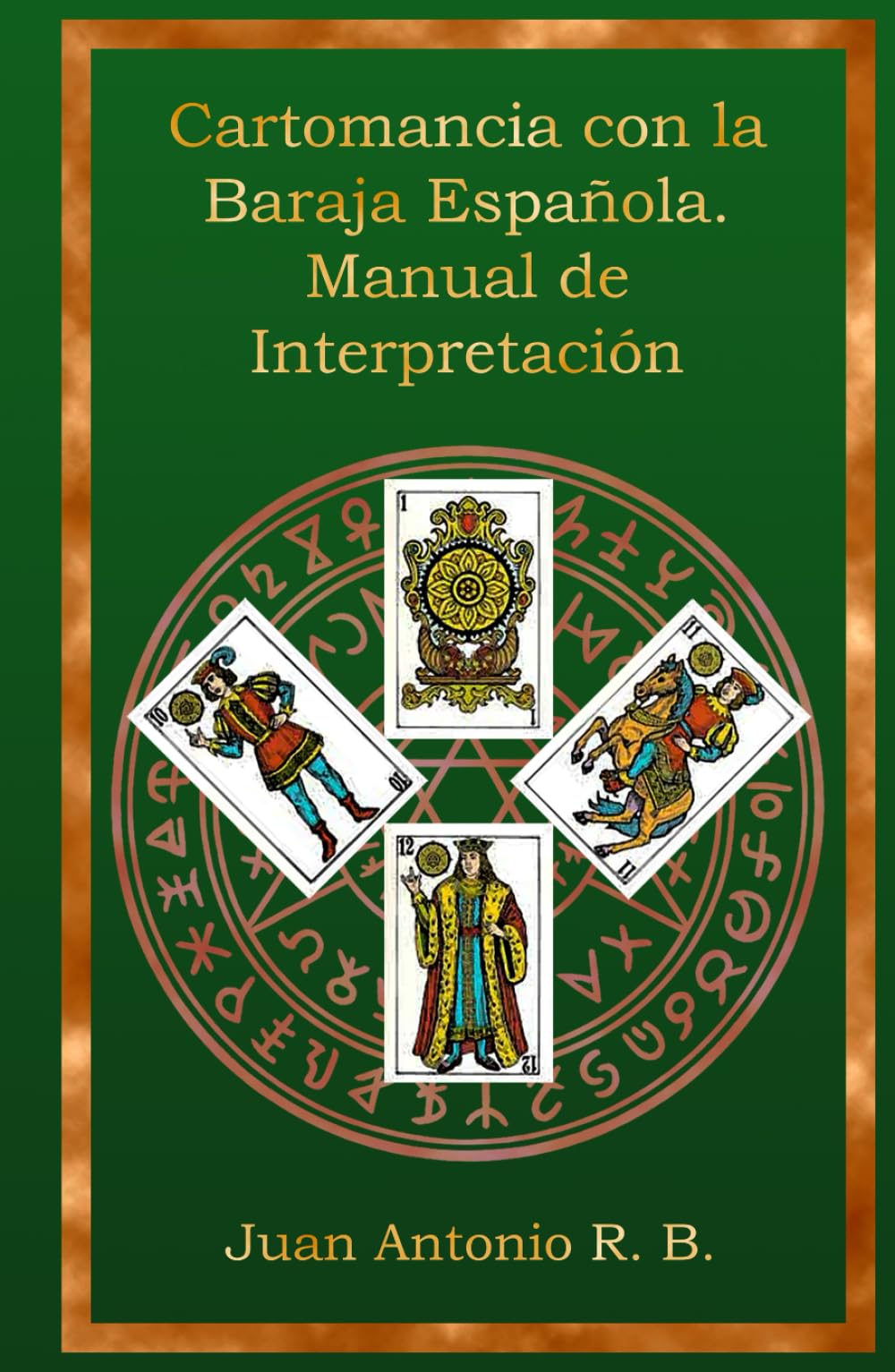 Cartomancia con la Baraja Española. Manual de Interpretación