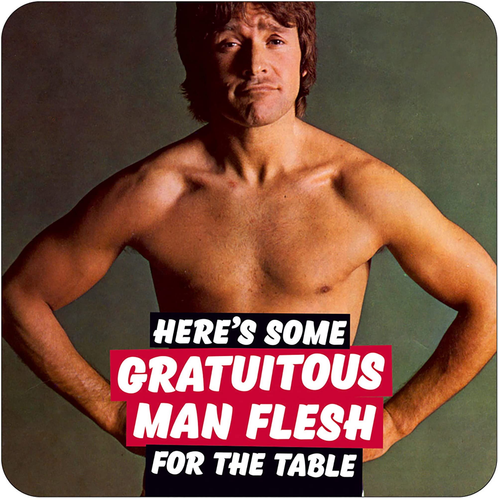 Dean Morris Cards Multicolour Gratuitous Man Flesh For The Table - Funny Coaster - Small Gift Ideas - Gay Birthday Gift For Him Her Friends