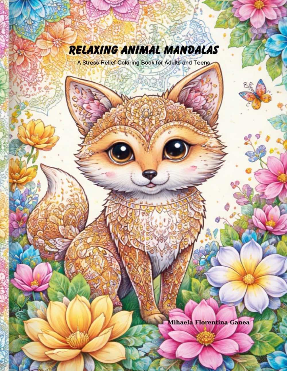 RELAXING ANIMAL MANDALAS: A Stress Relief Coloring Book for Adults and Teens
