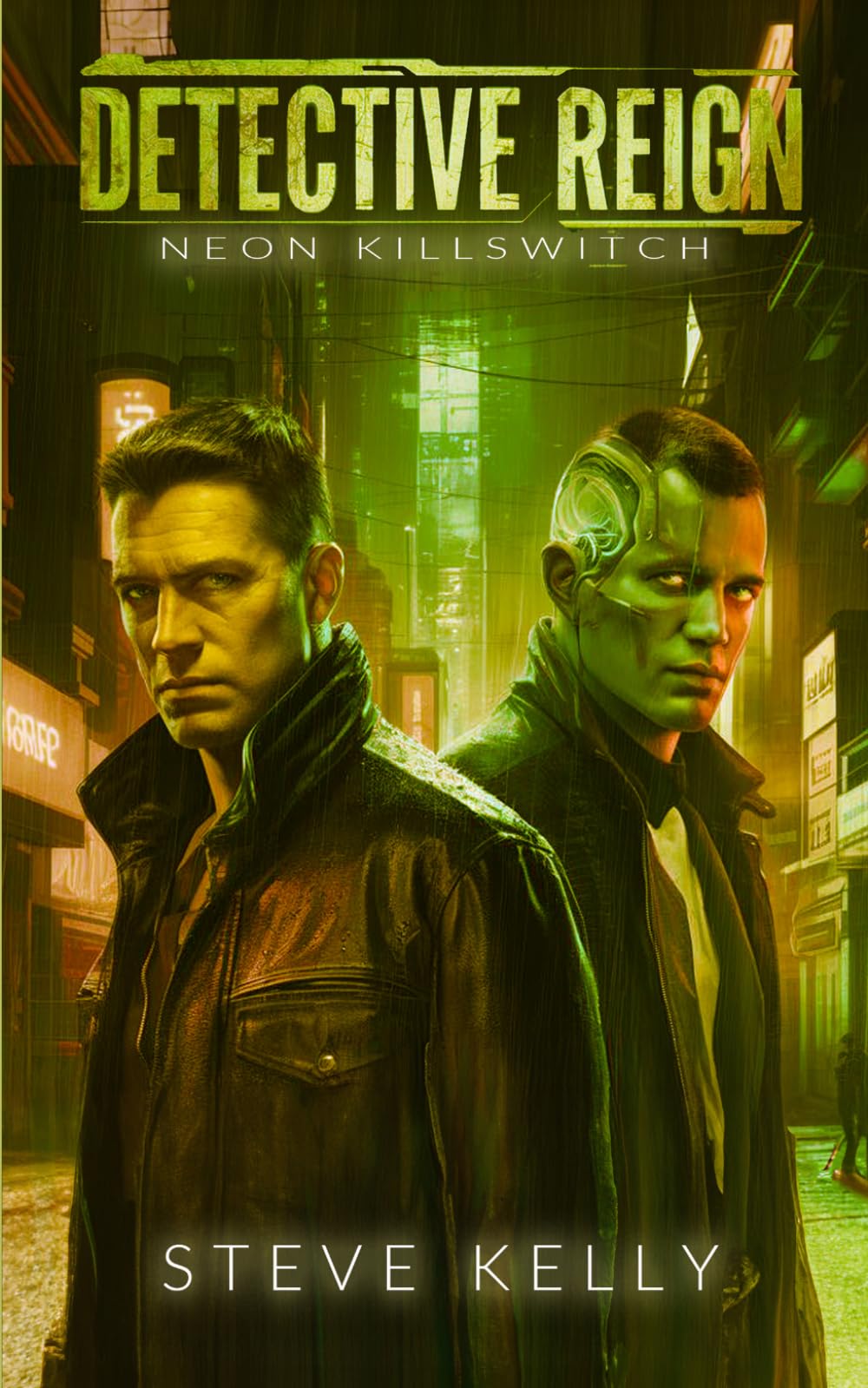 Neon Killswitch - A Cyberpunk Detective Thriller: A Detective Reign Story